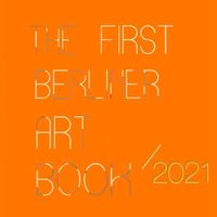 The First Berliner Art Book 2021&copy;
