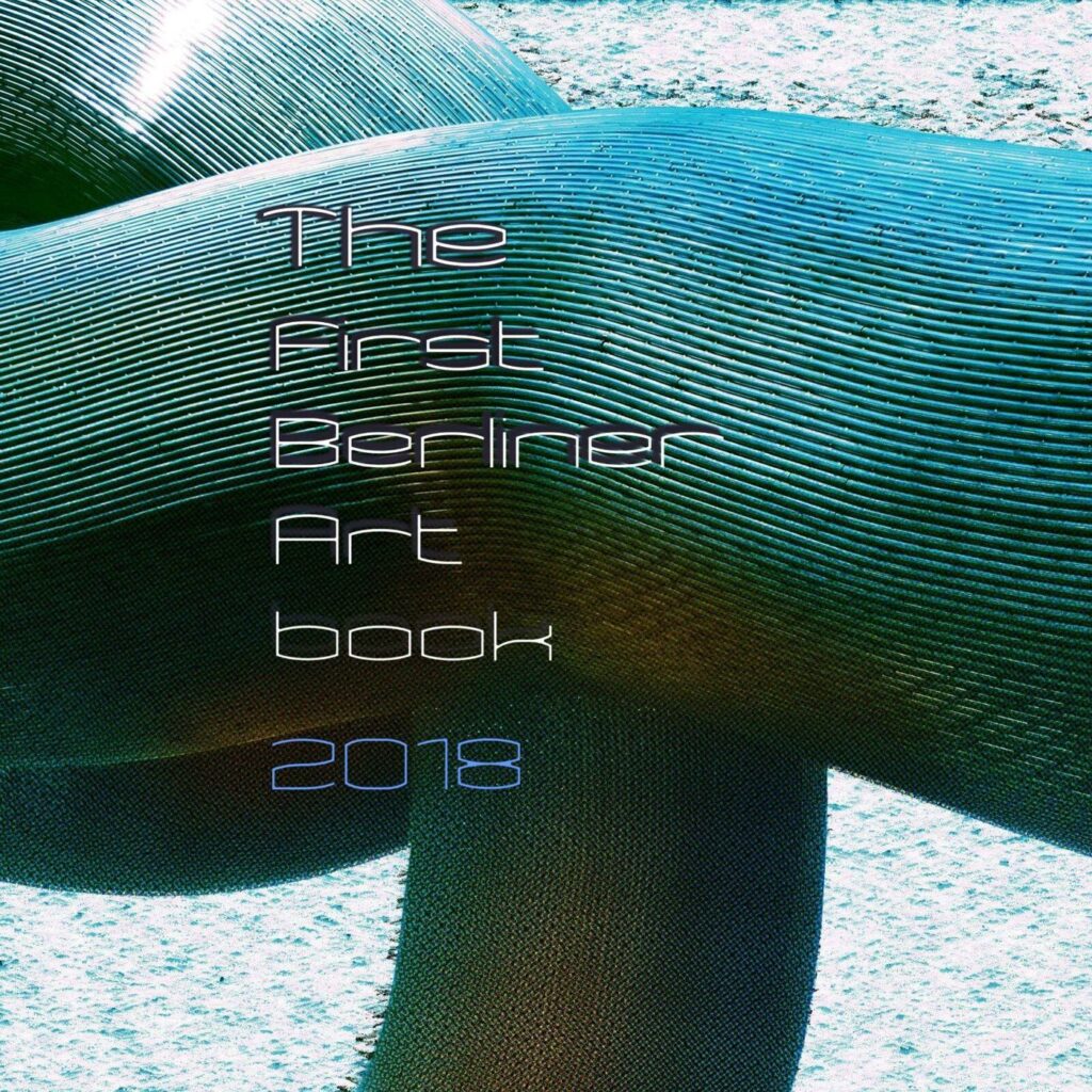 THE FIRST BERLINER ART BOOK 2018
